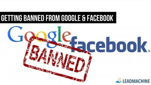 Banned from Google and Facebook