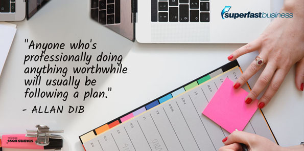 Allan Dib says anyone who’s professionally doing anything worthwhile will usually be following a plan.