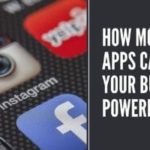 How Mobile Apps Can Make Your Business Powerful