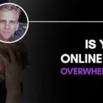 Is Your Online Course Overwhelming You?