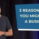 3 Reasons Why You Might Sell A Business