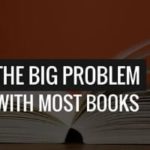 The Big Problem With Most Books