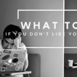 What To Do If You Don’t Like Your Business