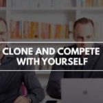 Clone And Compete With Yourself