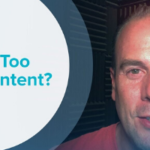 Can You Produce Too Much Content?
