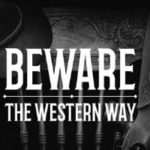 Beware the Western Way