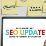This Important SEO Update Impacts Your On-Site Content