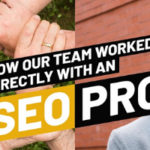 How Our Team Worked Directly with an SEO Pro
