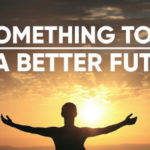 Do Something Today for A Better Future