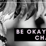 Be Okay With Change