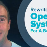 Rewrite Your Operating System for a Better Life