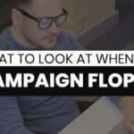 What to Look at When a Campaign Flops
