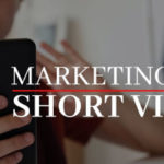 Marketing with Short Videos
