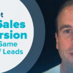 How To Get More Sales Conversion From The Same Amount Of Leads