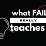 What Failure Really Teaches You