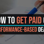 How To Get Paid On Performance-Based Deals