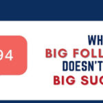 Why Big Following Doesn't Mean Big Success