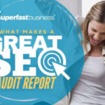 What Makes A Great SEO Audit Report