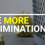 Make More by Elimination
