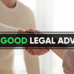 Get Good Legal Advice