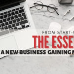 From Start-up to Scale: The Essentials of A New Business Gaining Momentum