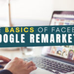 Some Basics of Facebook and Google Remarketing