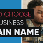 How to Choose Your Business Domain Name