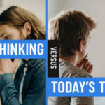 Right Thinking Versus Today Thinking