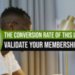The Conversion Rate of This List Will Help Validate Your Membership Business Idea
