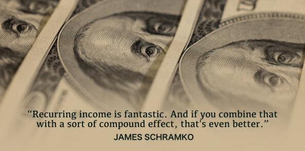 James Schramko says recurring income is fantastic.
