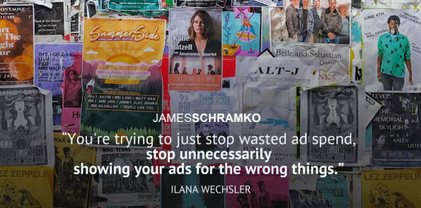 Ilana Wechsler says, save ad spend and stop unnecessarily showing your ads for the wrong things.