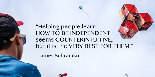 James Schramko says helping people be independent seems counterintuitive, but it is best for them.