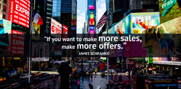 James Schramko says if you want to make more sales, make more offers.