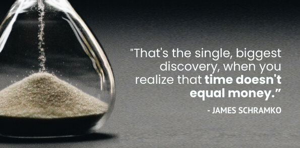 James Schramko says the single, biggest discovery is realizing that time doesn't equal money.