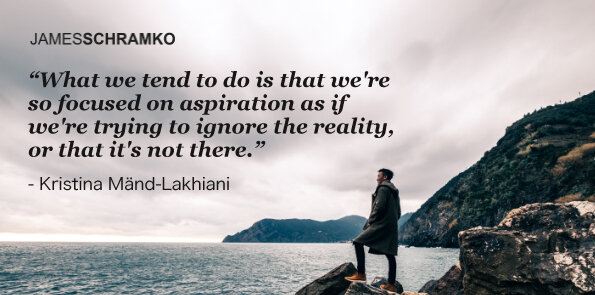 Kristina Mänd-Lakhiani says we're so focused on aspiration as if we're trying to ignore the reality.