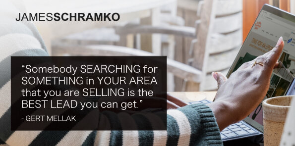 Gert Mellak says someone searching for something in your area that you are selling is the best lead.