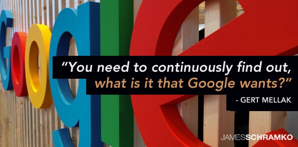 Gert Mellak says you need to continuously find out, what is it that Google wants?