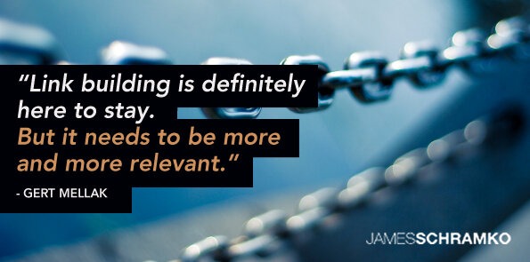 Gert Mellak says link building is definitely here to stay. But it needs to be more relevant.