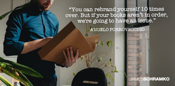 Angelo Porrovecchio says you can rebrand 10 times, but if books aren’t in order, there's an issue.